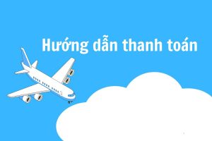 Hướng dẫn thanh toán tại Sông Hồng Travel